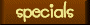 (specials)